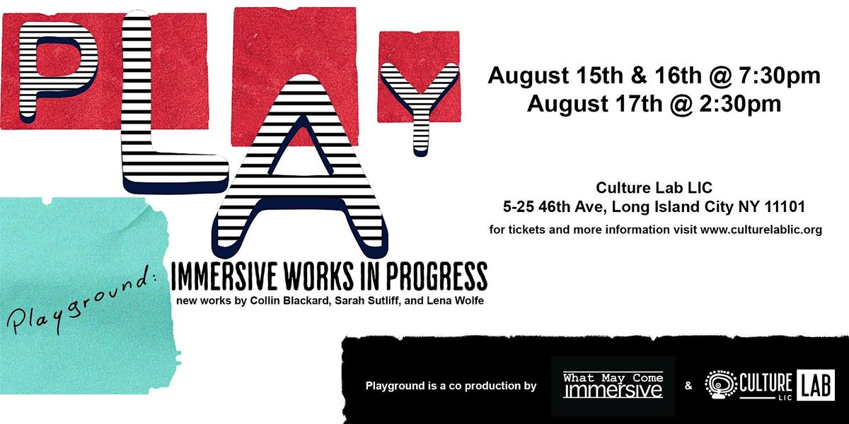 Playground: Immersive Works in Progress