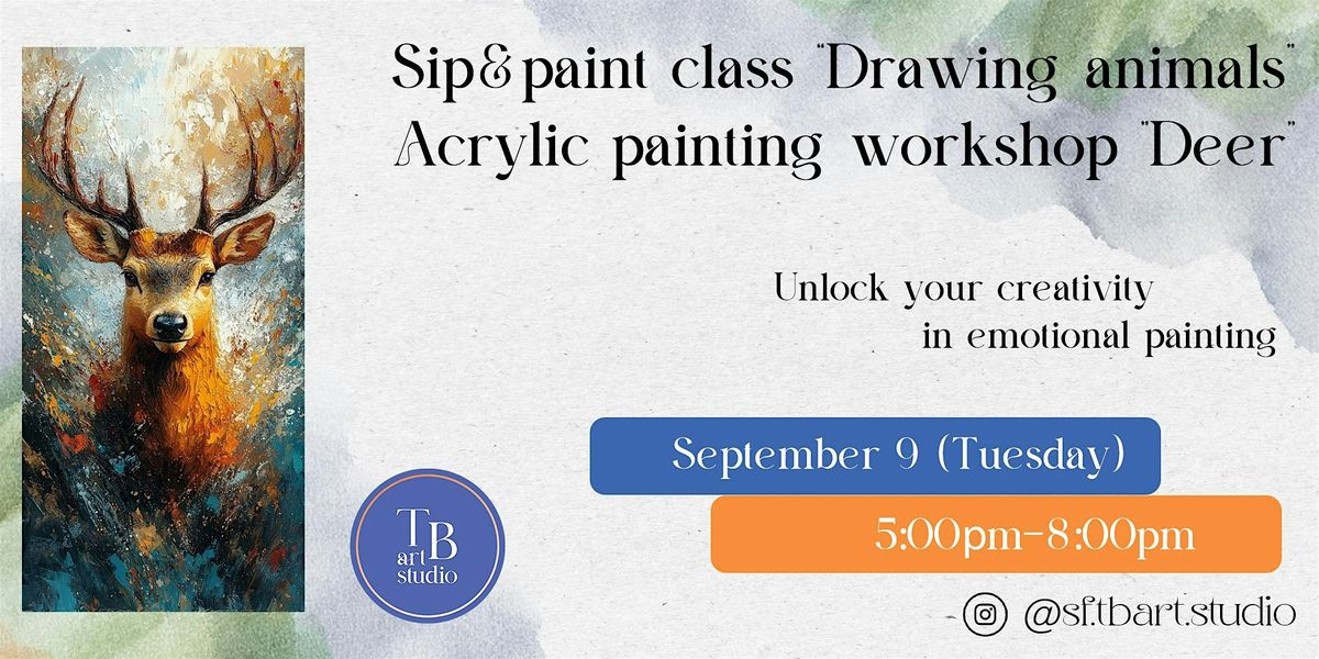 Animal Art Evenings \u2013 Weekly Sip & Paint Classes - "Deer" acrylic