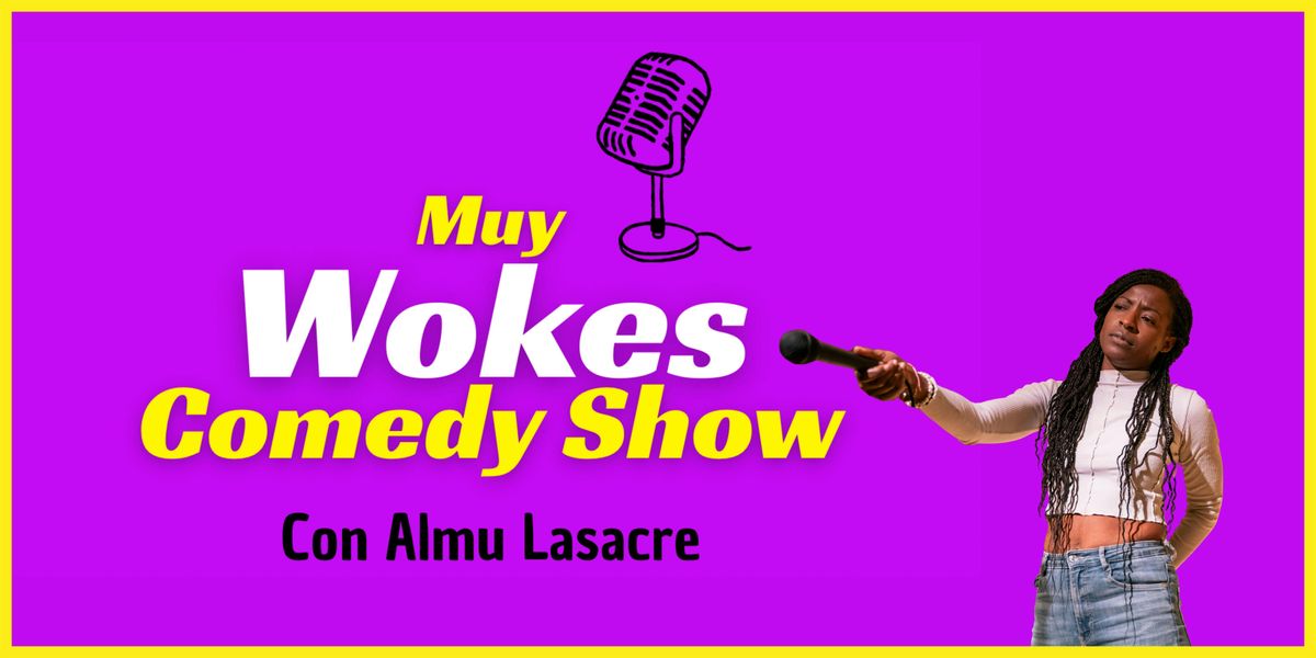 Muy Wokes Comedy Show con Almu Lasacre