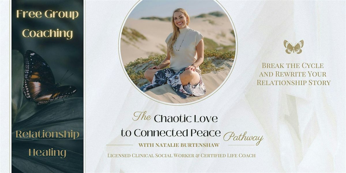 Healing Chaotic Romance: Group Coaching for Peaceful Love