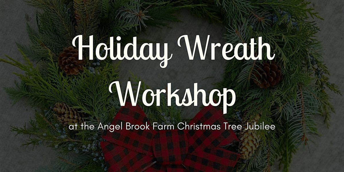 Holiday Wreath Workshop
