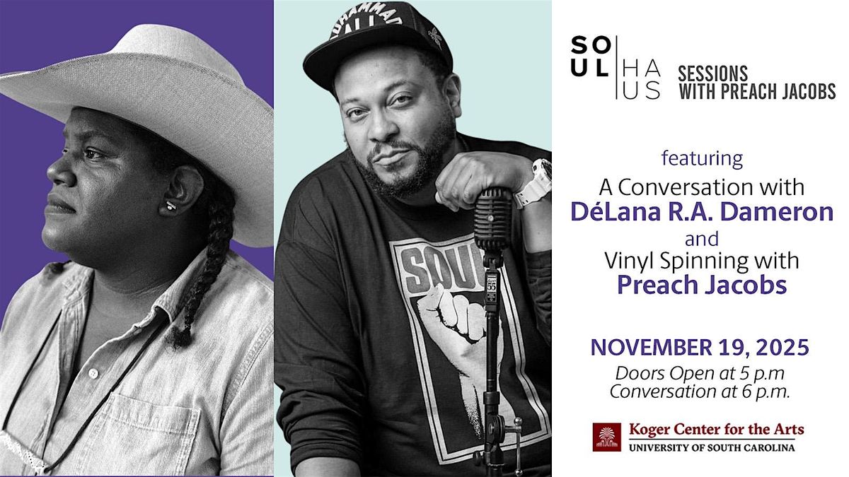 SoulHAUS Sessions w\/ Preach. Jacobs feat. D\u00e9Lana R. A. Dameron