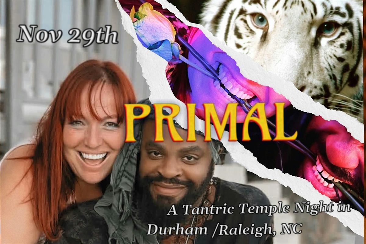 PRIMAL: A Tantric Temple Night In Durham, North Carolina