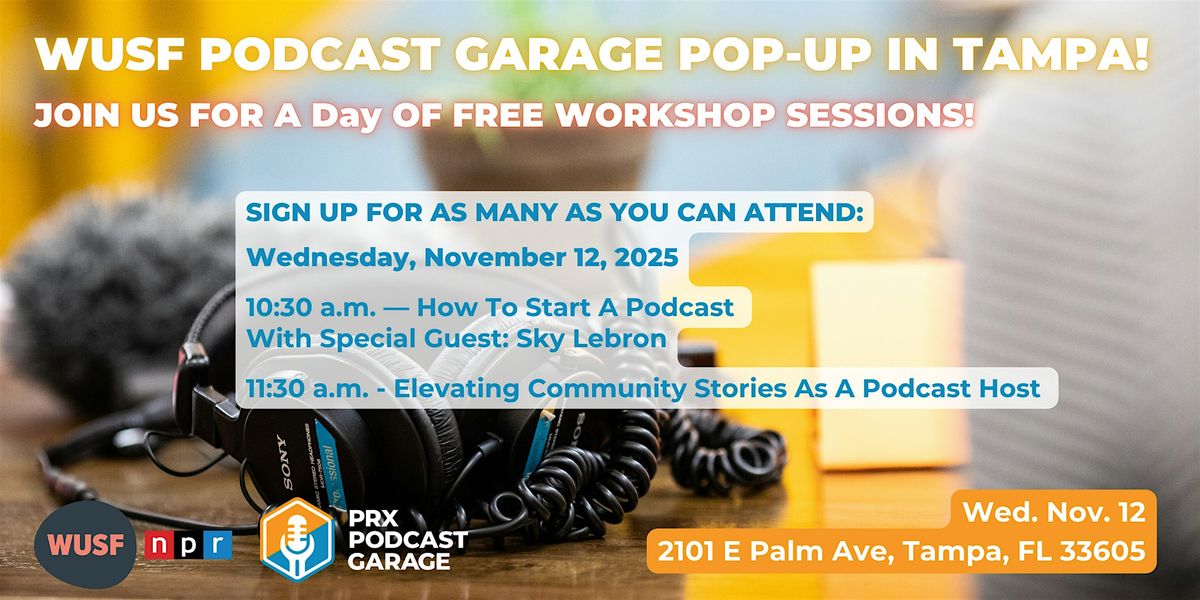 WUSF Podcast Garage Pop-up in Tampa!