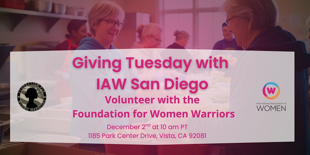 IAW San Diego: Make a Difference This Giving Tuesday, December 2.