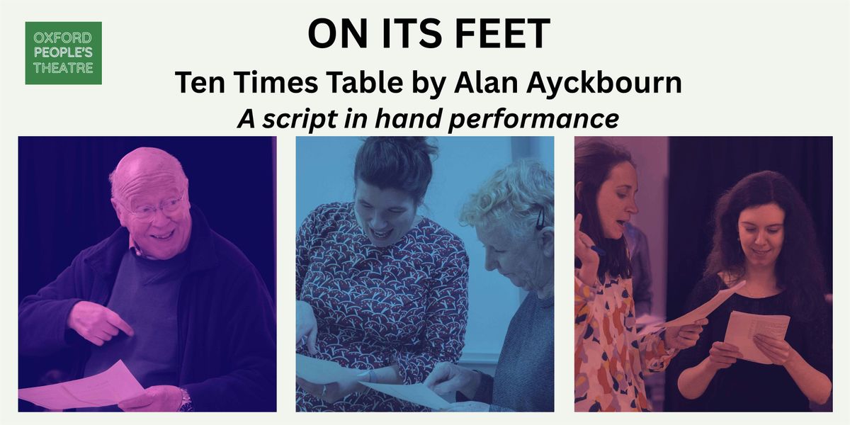 ON ITS FEET - TEN TIMES TABLE by Alan Ayckbourn