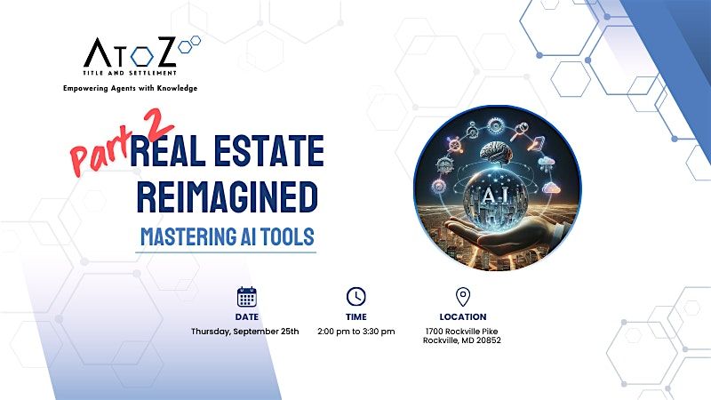 Real Estate Reimagined: Mastering AI Tools - PART 2