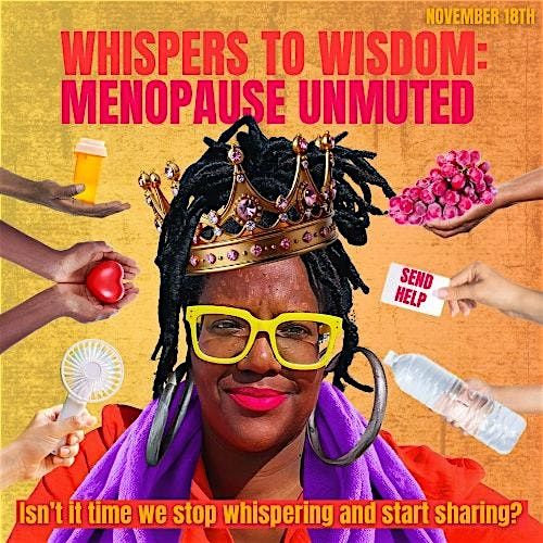WHISPERS TO WISDOM: MENOPAUSE UNMUTED