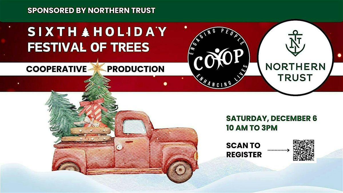 Sixth Holiday Festival of Trees - Cooperative Production