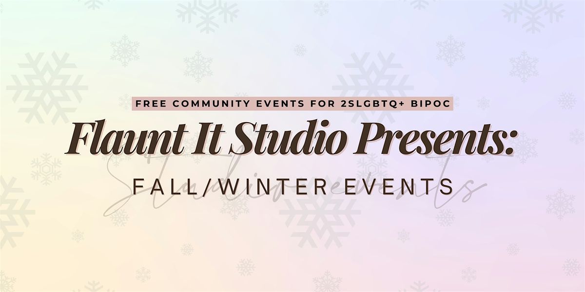 Flaunt It Studio Presents: Fall\/Winter Events \u2605