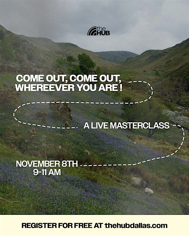 Come out, Come out wherever you are!