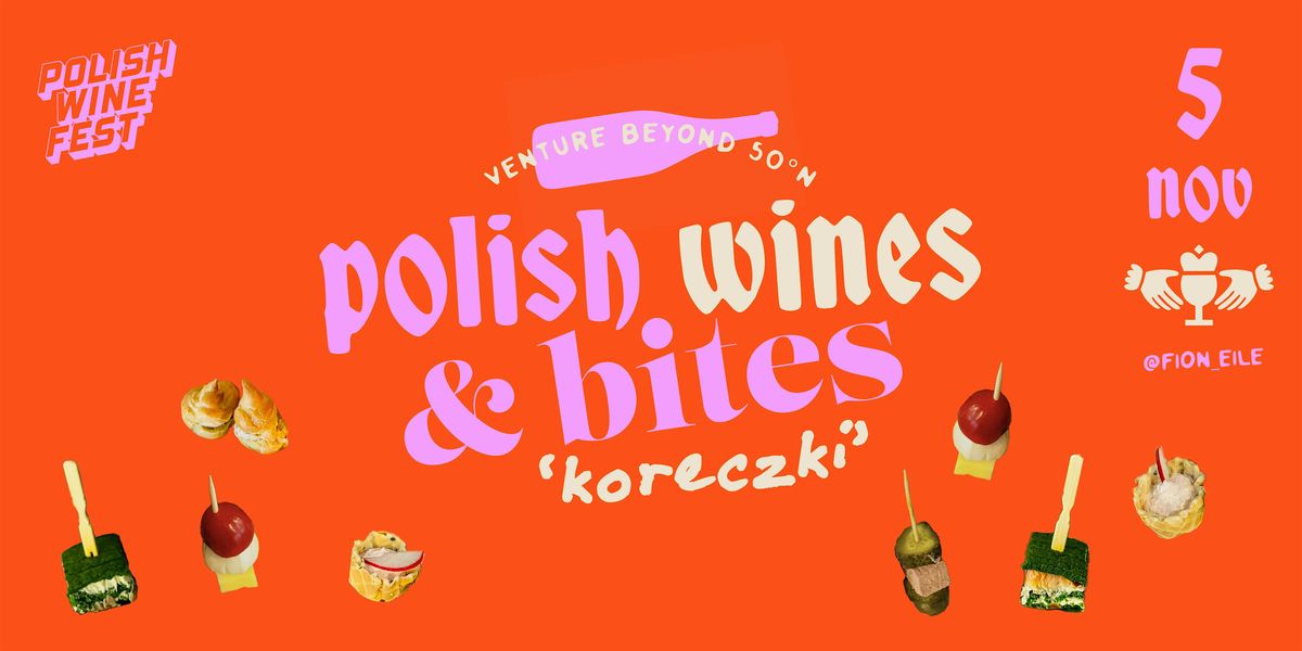Polish Wines & Bites \/ Koreczki