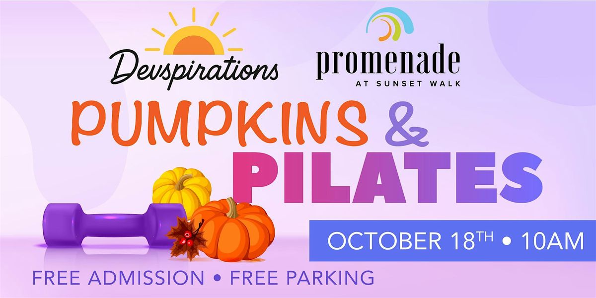 Pumpkins & Pilates at the Promenade with Devspirations - Oct. 18th
