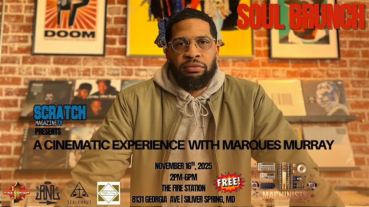 SCRATCH MAGAZINE TV PRESENTS MARQUES MURREY AT SOUL BRUNCH