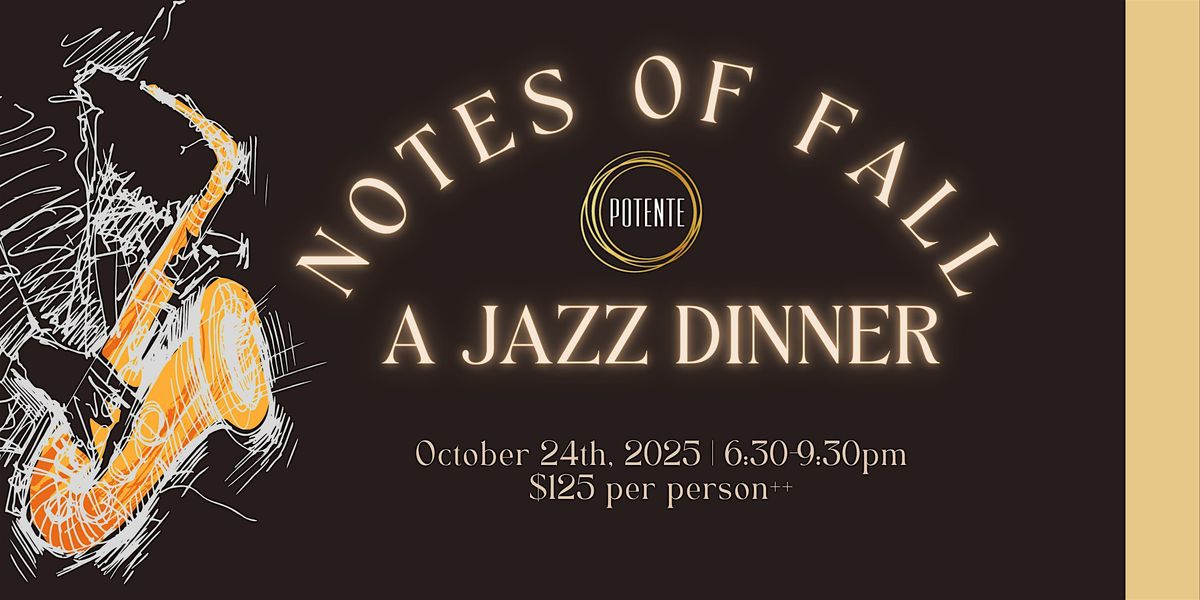 Notes of Fall: A Jazz Dinner at Potente