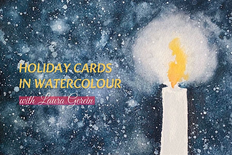 Holiday Cards in Watercolour with Laura Gerein