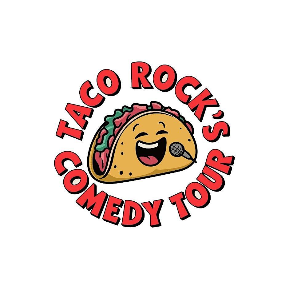 Free Comedy every month at Taco Rock!