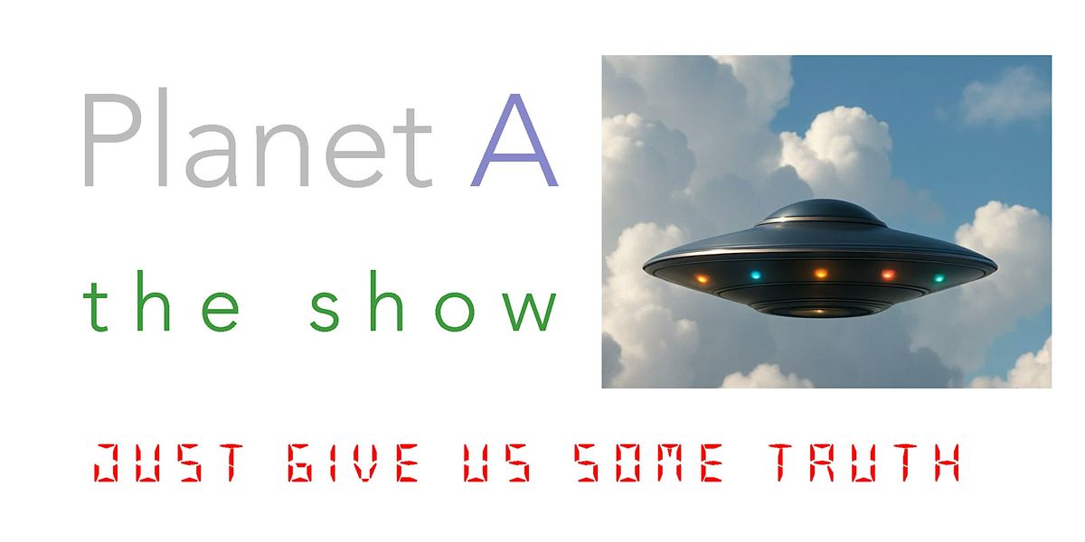 Planet A - The Show