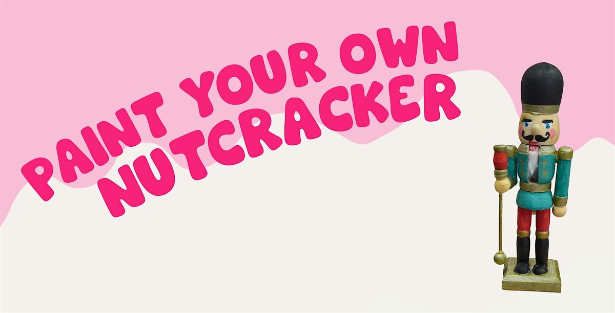 Paint your own nutcracker