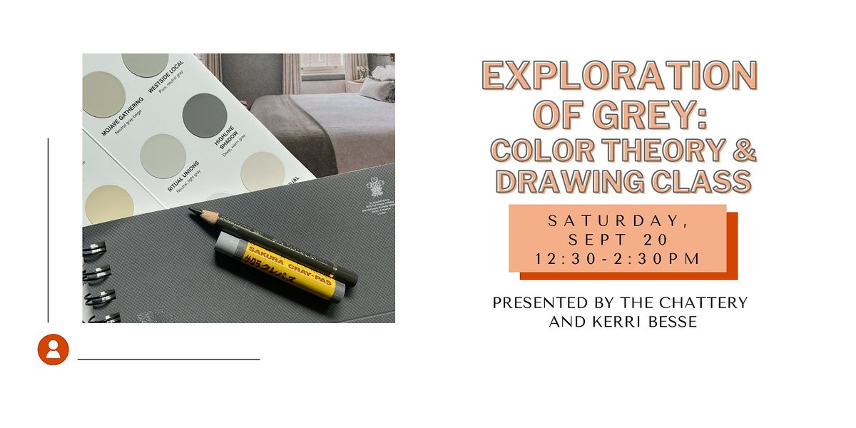Exploration of Grey: Color Theory & Drawing Class
