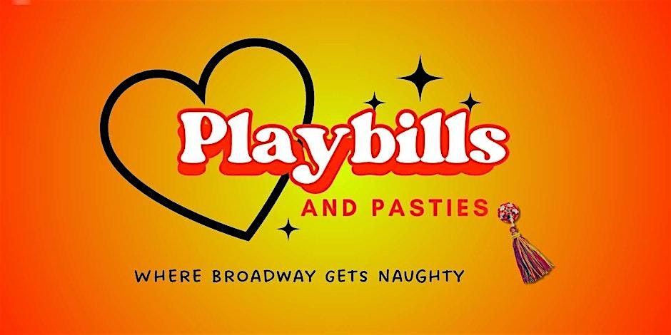 Playbills & Pasties