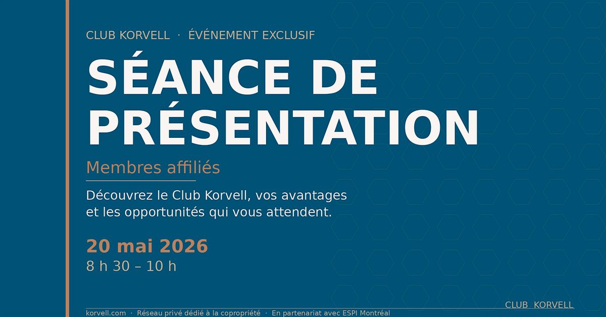 S\u00c9ANCE DE PR\u00c9SENTATION \u2014 MEMBRES AFFILI\u00c9S