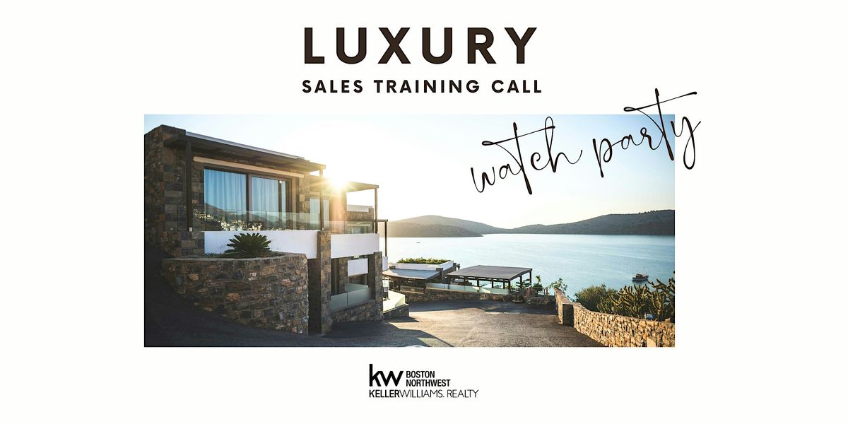 Luxury Sales Training Call - Watch Party