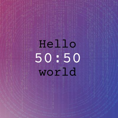 Hello 50:50 World Bern