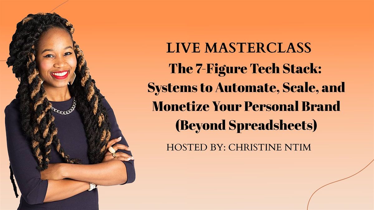 7-Figure Tech Stack:Systems to Automate,Scale, Monetize Your Personal Brand