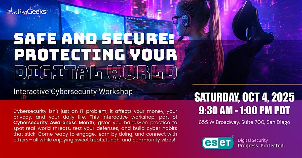 Safe & Secure: Protecting Your Digital World at ESET Campus, San Diego ...