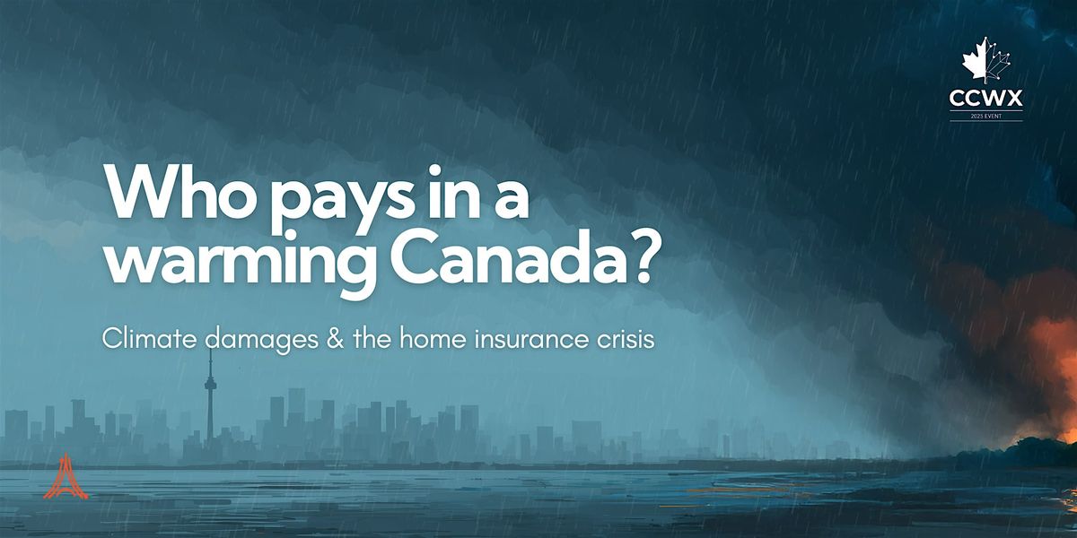 Who pays in a warming Canada: Climate damages & the home insurance crisis