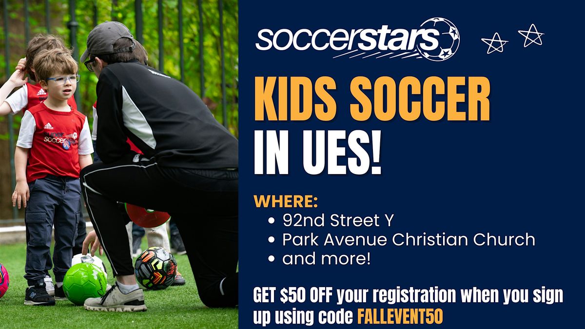 Still Accepting Enrollment - Upper East Side Soccer Classes!