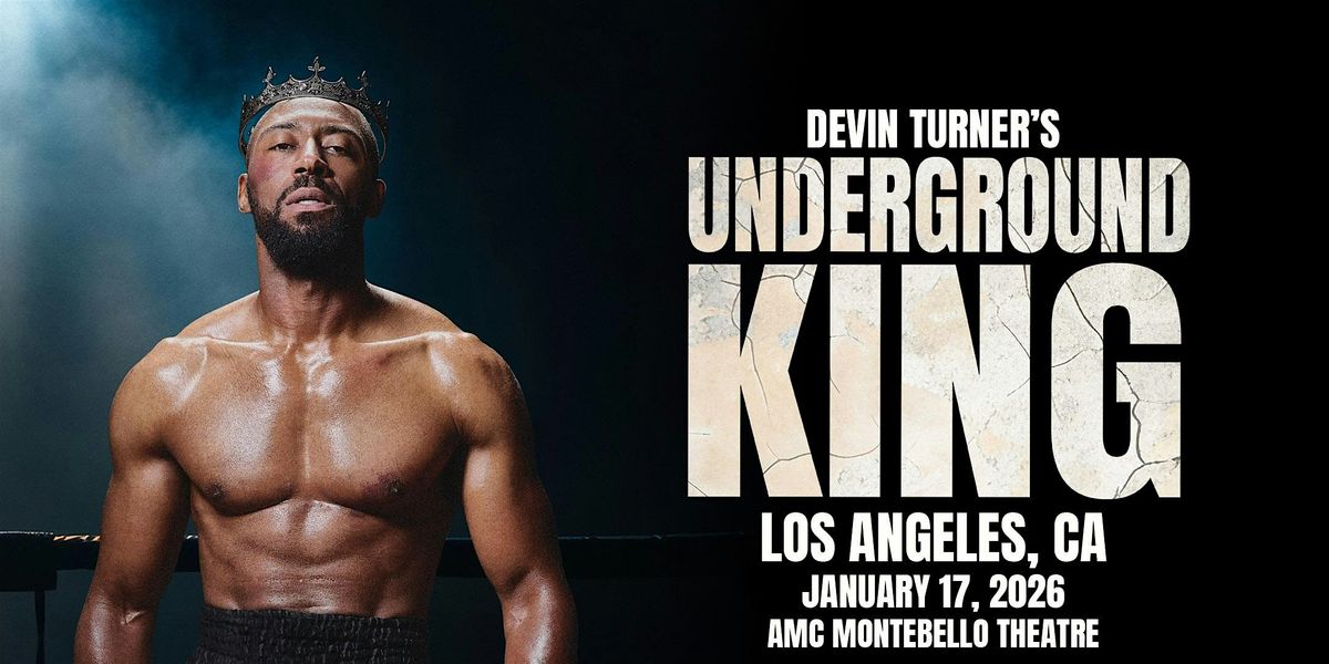 Devin Turner's Underground King - Los Angeles, CA