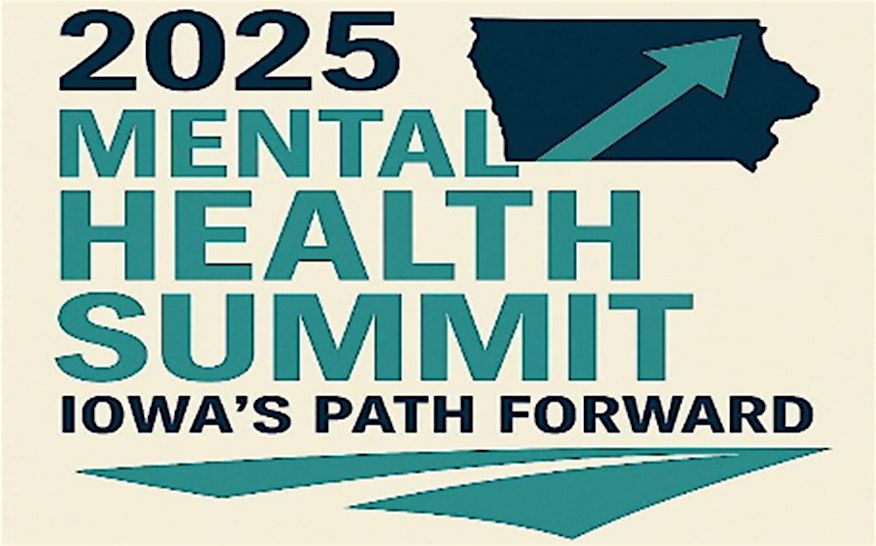 2025 Mental Health Summit: Iowa's Path Forward