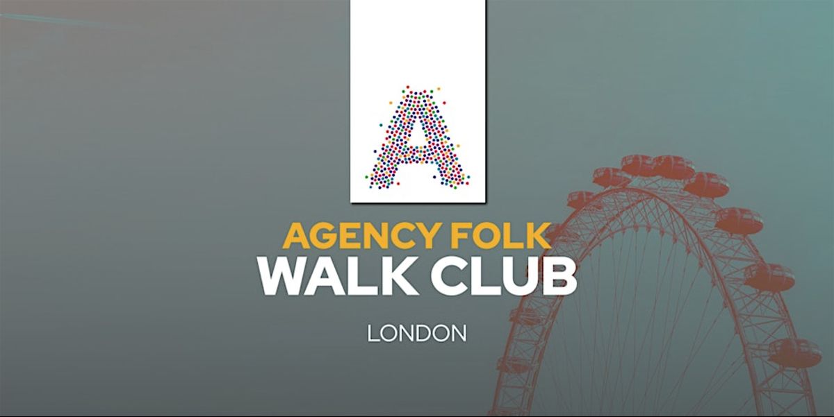London Walk Club by Agency Folk (13th May)