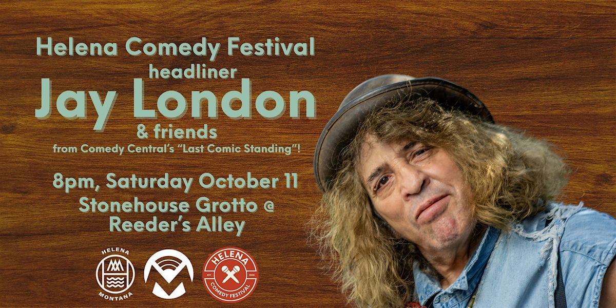 Live Standup Comedy with Jay London at the Helena Comedy Festival!