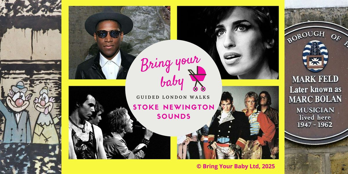 BRING YOUR BABY GUIDED WALK: Stoke Newington Sounds - Music Locations Tour