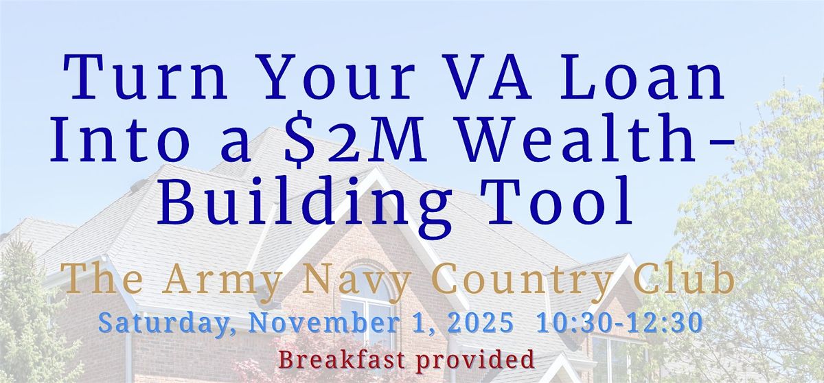 Turn Your VA Loan Into a $2M Wealth-Building Tool