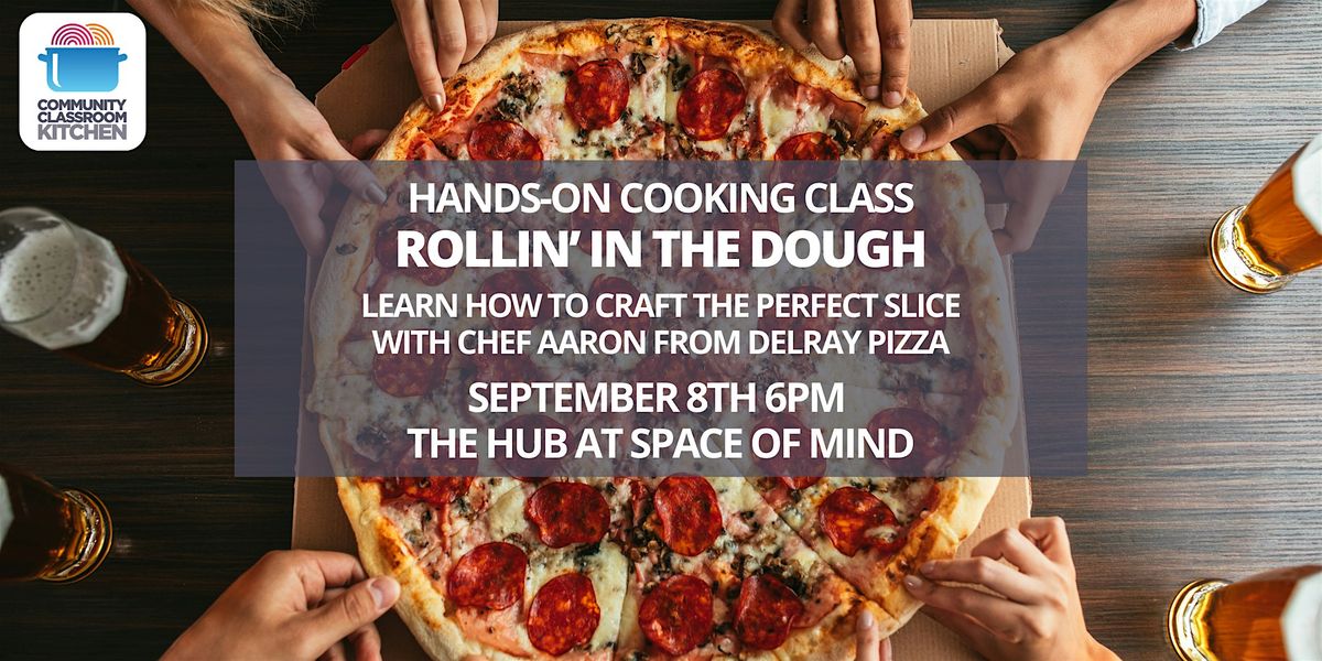 Rollin' in the Dough - Pizza Making Class