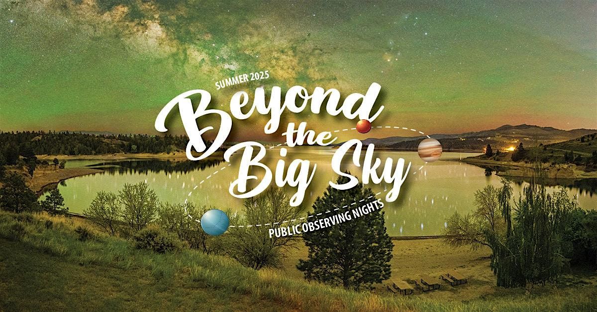 Beyond the Big Sky
