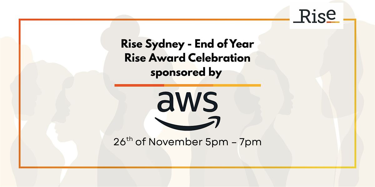 Rise Sydney - End of Year Rise Award Celebration 2025 sponsored by AWS