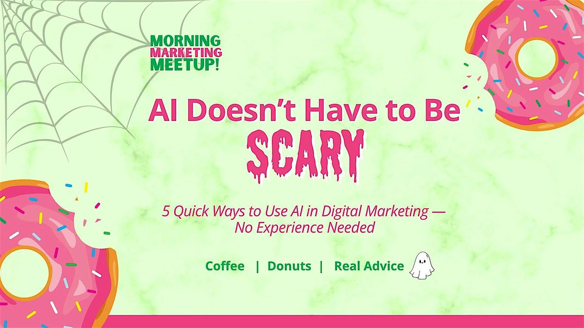 Morning Marketing Meetup (free coffee + donuts)