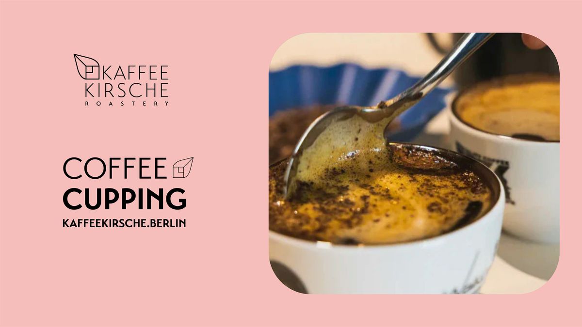 KAFFEEKIRSCHE Coffee Cupping - Tauche in die Geschmackswelt des Kaffees ab