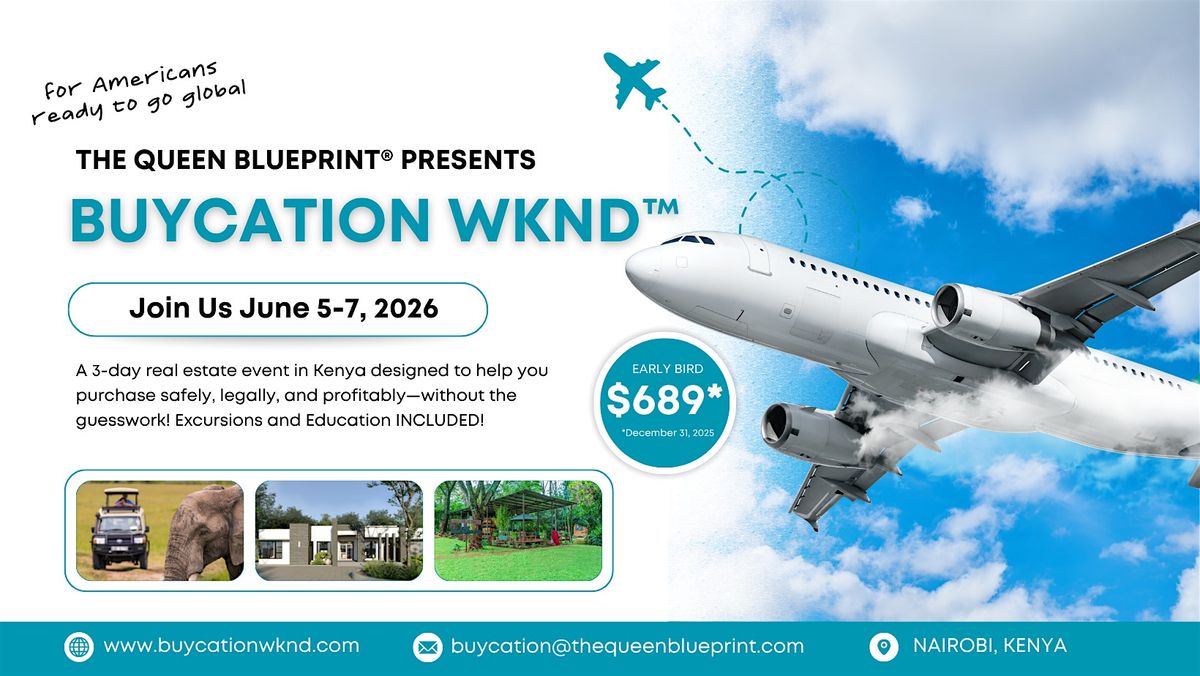 Buycation Wknd\u2122 Kenya | International Real Estate Tour | Africa