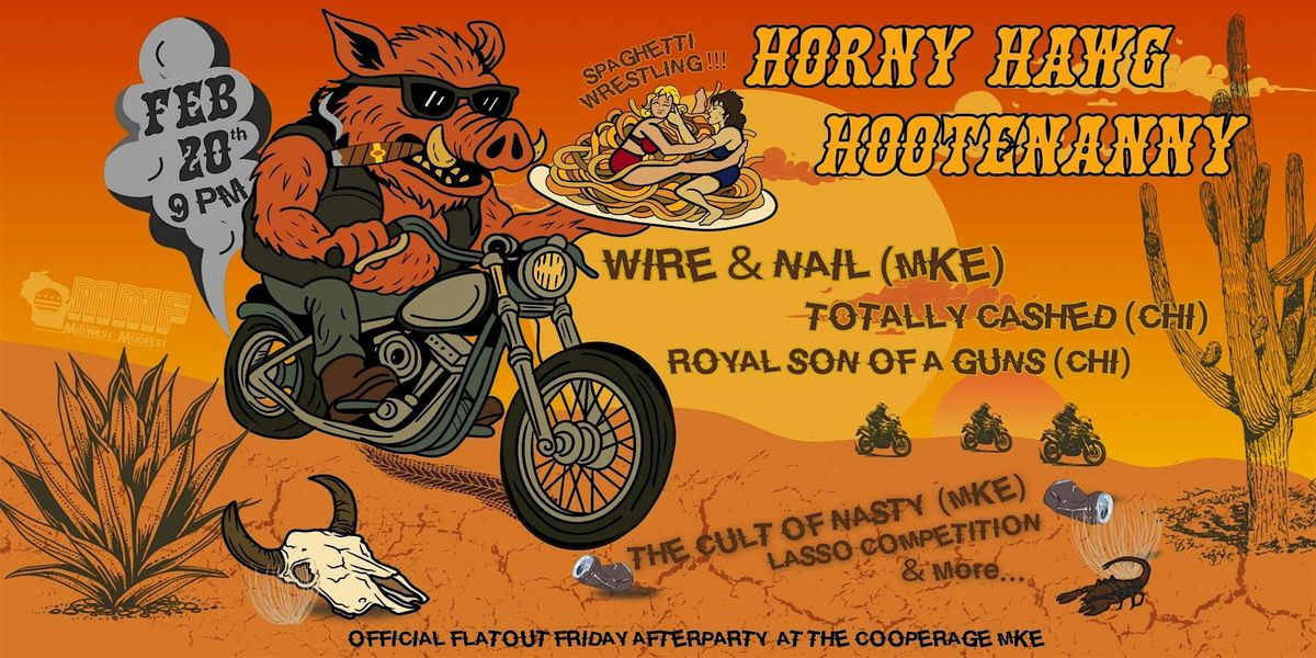 Horny Hawg Hootenanny - Flat Out Friday Official Afterparty