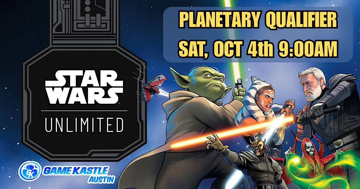 Star Wars Unlimited Planetary Qualifier at Game Kastle Austin