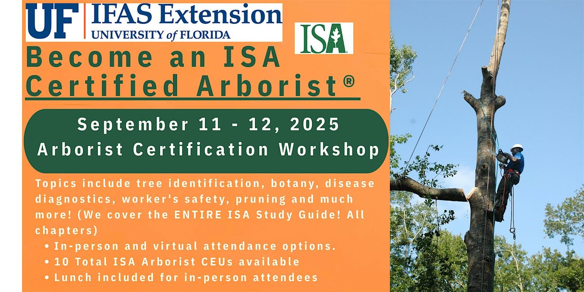 Arborist Certification Workshop (2 Day) Thurs\/Fri., Sept. 11 & 12, 8:30 - 5