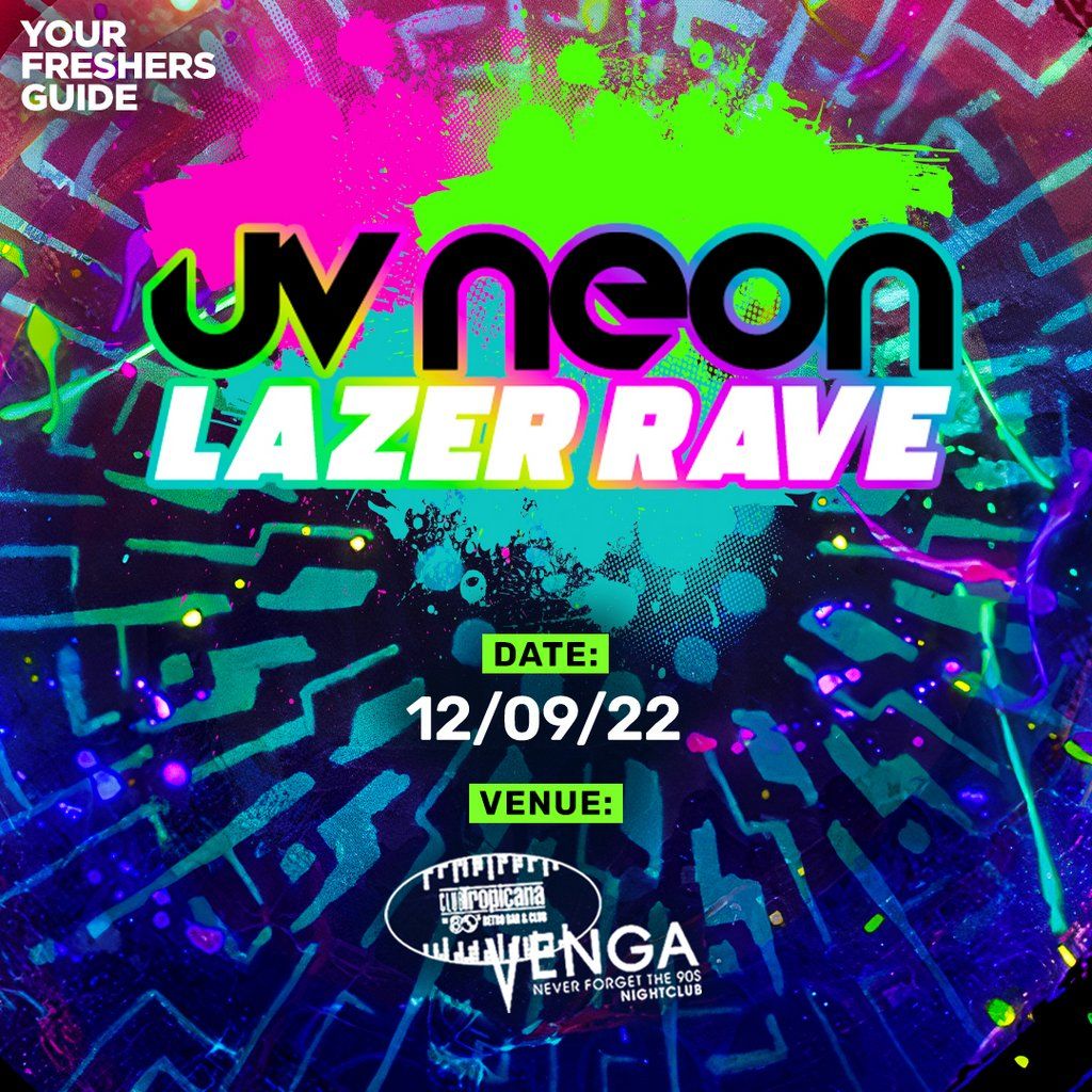 UV Neon Lazer Rave | Aberdeen Freshers 2022 Tickets at Club Tropicana ...