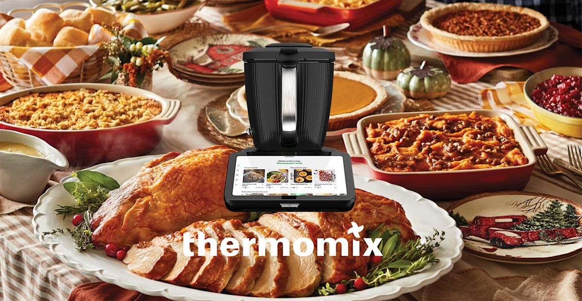Thankful for Thermomix Cooking Class -  Tysons, VA