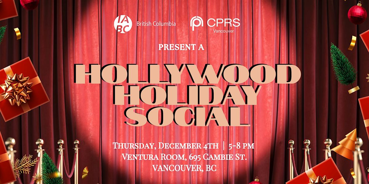 Hollywood Holiday Party with IABC\/BC and CPRS Vancouver